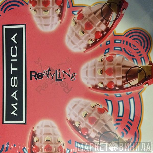 Mastica  - Restyling