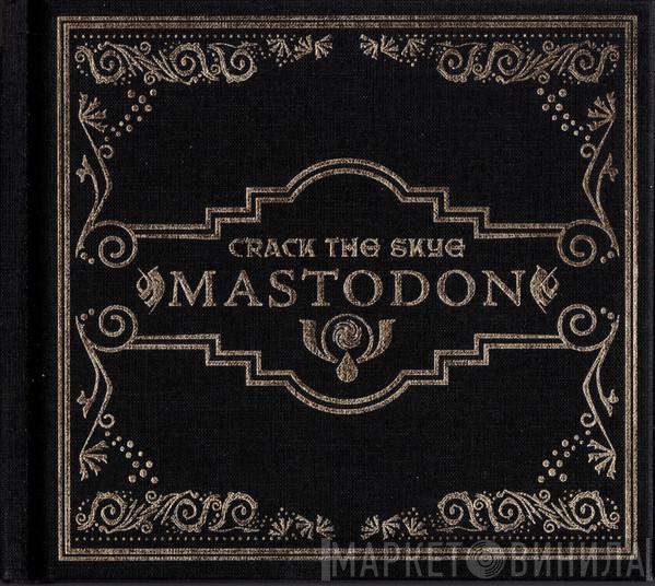 Mastodon - Crack The Skye