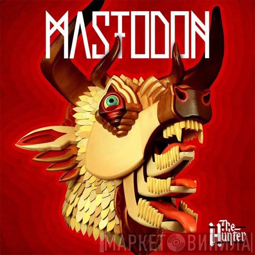  Mastodon  - The Hunter