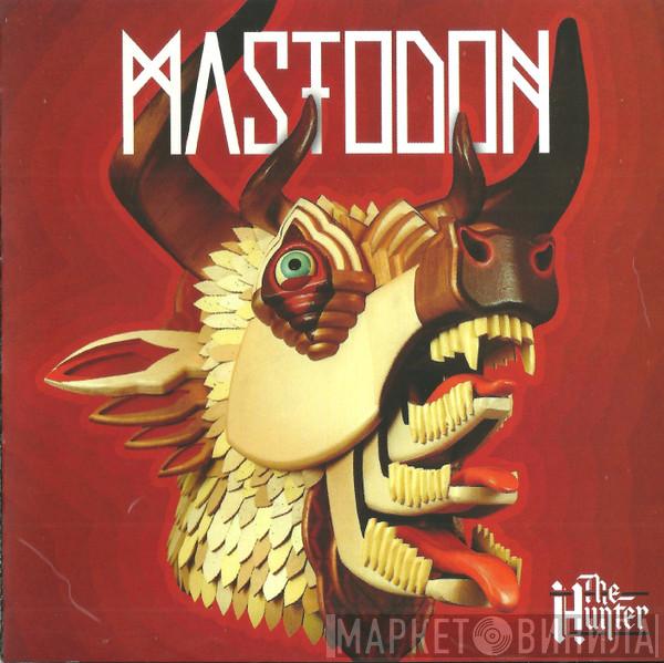  Mastodon  - The Hunter