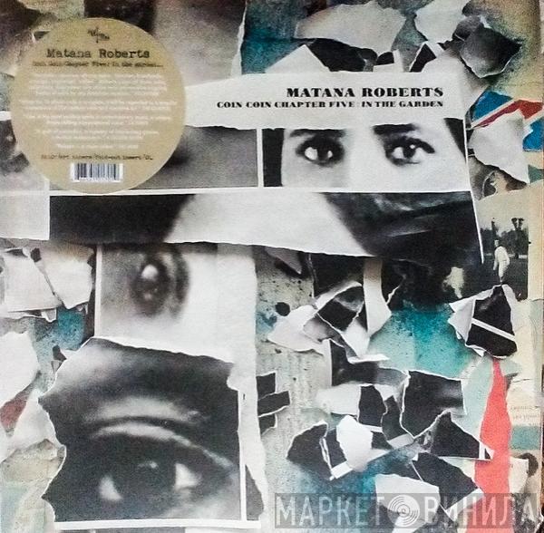 Matana Roberts - Coin Coin Chapter Five: In The Garden