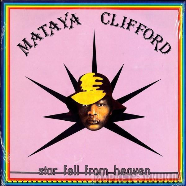 Mataya Clifford - Star Fell From Heaven