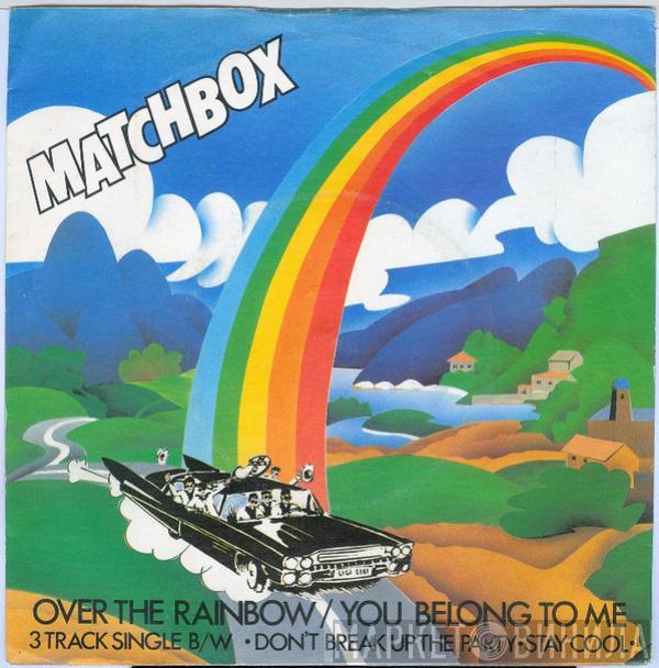 Matchbox  - Over The Rainbow / You Belong To Me