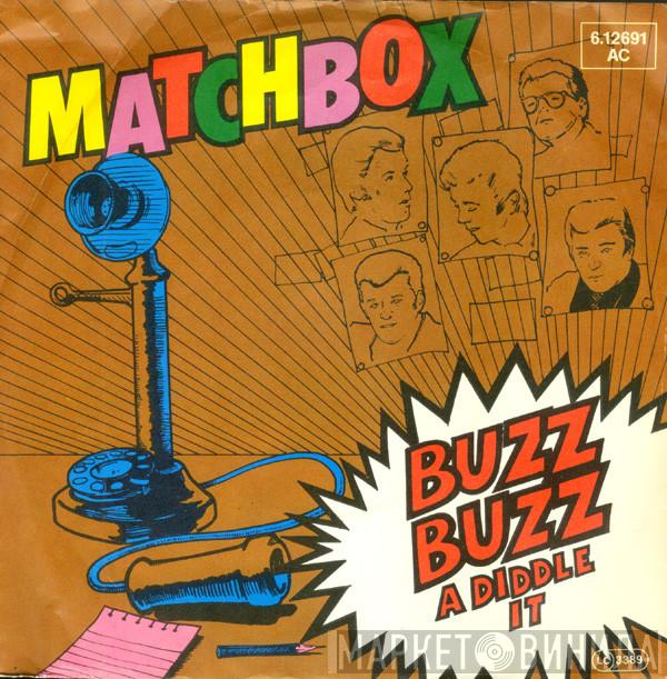 Matchbox  - Buzz Buzz A Diddle It