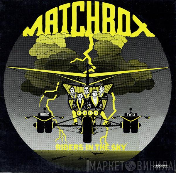 Matchbox  - Riders In The Sky