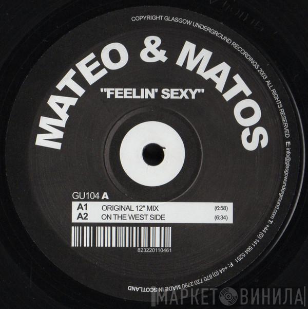 Mateo & Matos - Feelin' Sexy