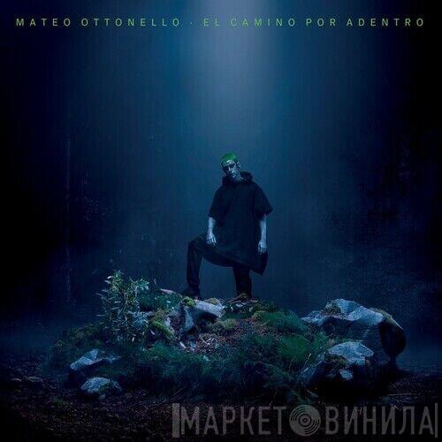 Mateo Ottonello - El Camino Por Adentro