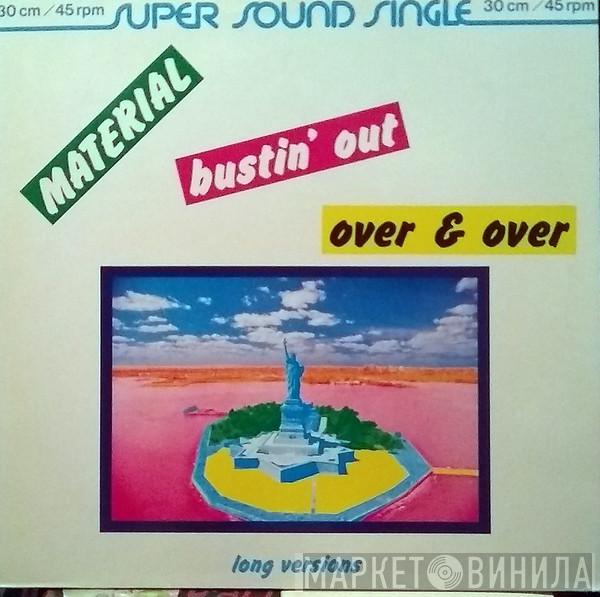  Material  - Bustin' Out / Over & Over