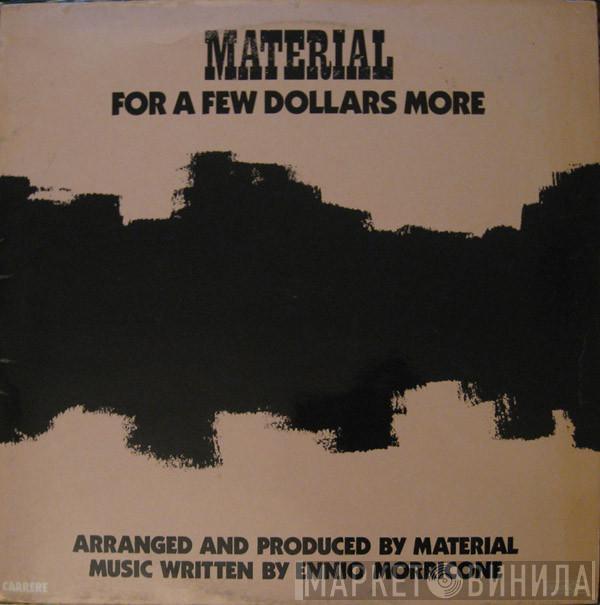 Material - For A Few Dollars More