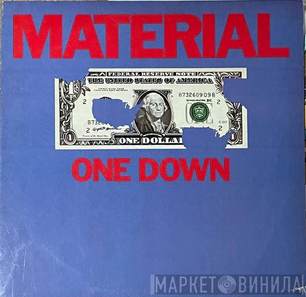  Material  - One Down