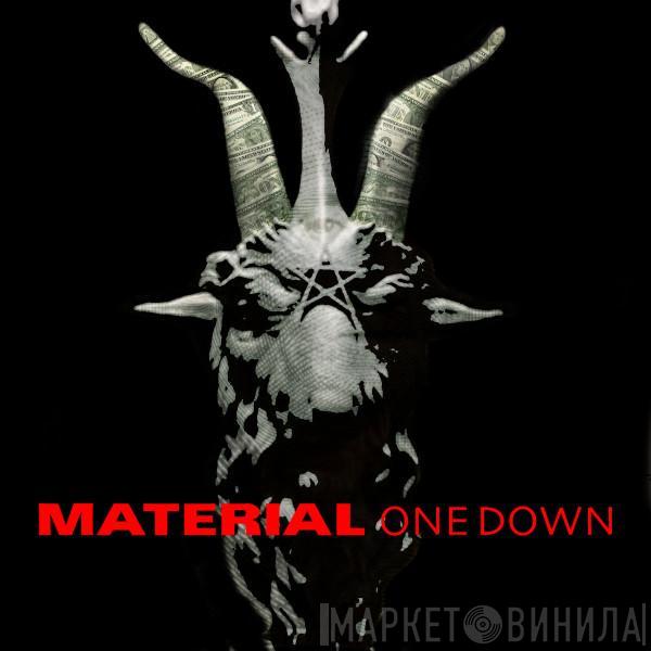  Material  - One Down