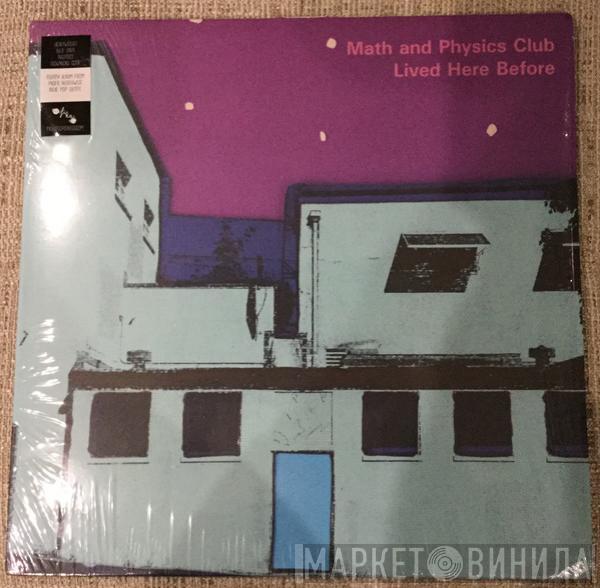Math And Physics Club - Lived Here Before