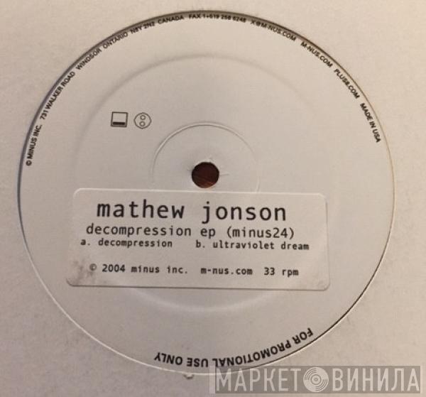 Mathew Jonson - Decompression EP