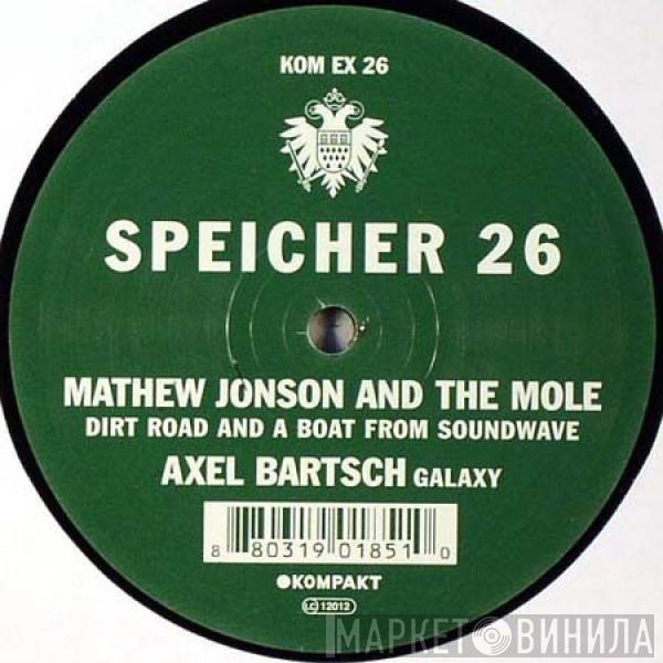 Mathew Jonson, The Mole, Axel Bartsch - Speicher 26