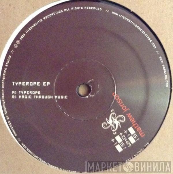 Mathew Jonson - Typerope EP