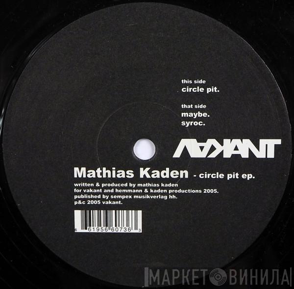 Mathias Kaden - Circle Pit EP