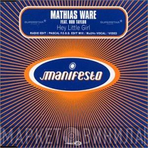 Mathias Ware, Rob Taylor - Hey Little Girl