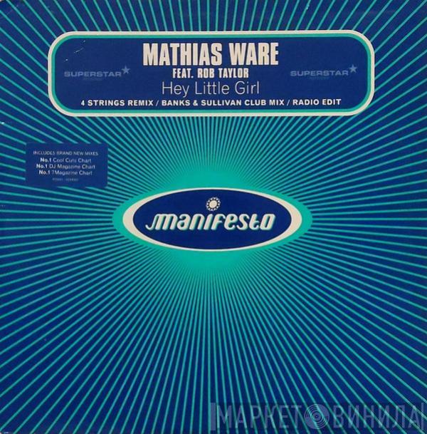 Mathias Ware, Rob Taylor - Hey Little Girl
