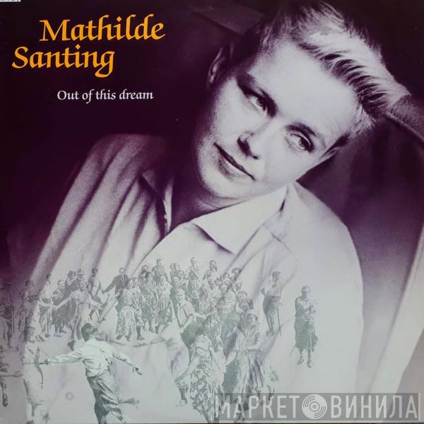  Mathilde Santing  - Out Of This Dream