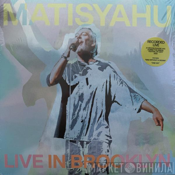 Matisyahu - Live In Brooklyn