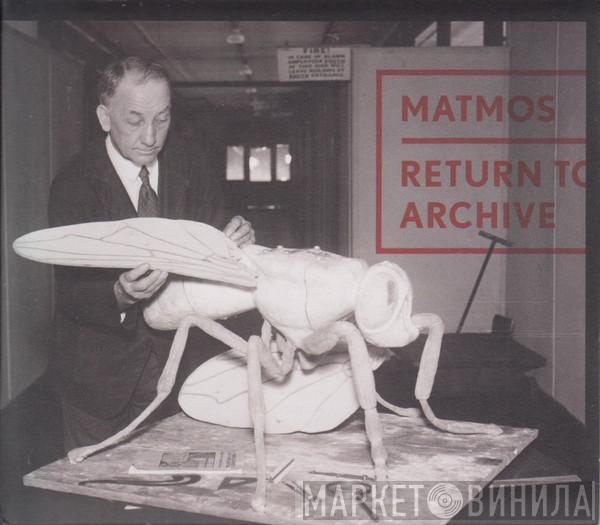 Matmos - Return To Archive