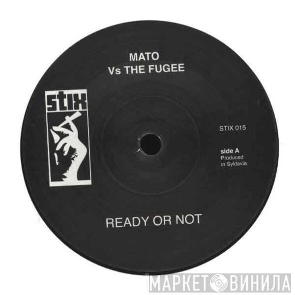 Mato , Fugees, The Pharcyde - Ready Or Not / Passing Me By