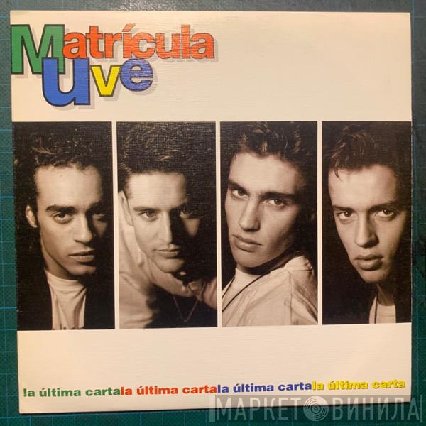 Matrícula Uve - La Ultima Carta