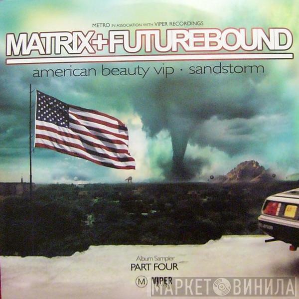 Matrix & Futurebound - Universal Truth Album Sampler Part Four