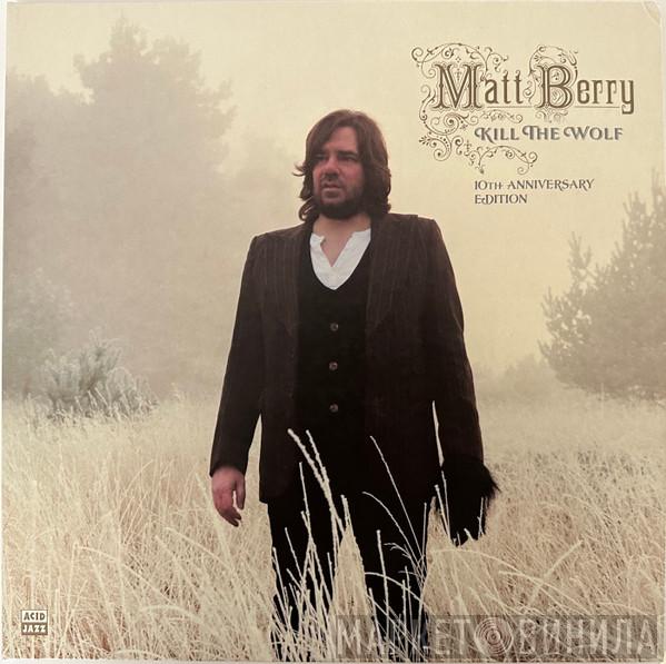 Matt Berry  - Kill The Wolf
