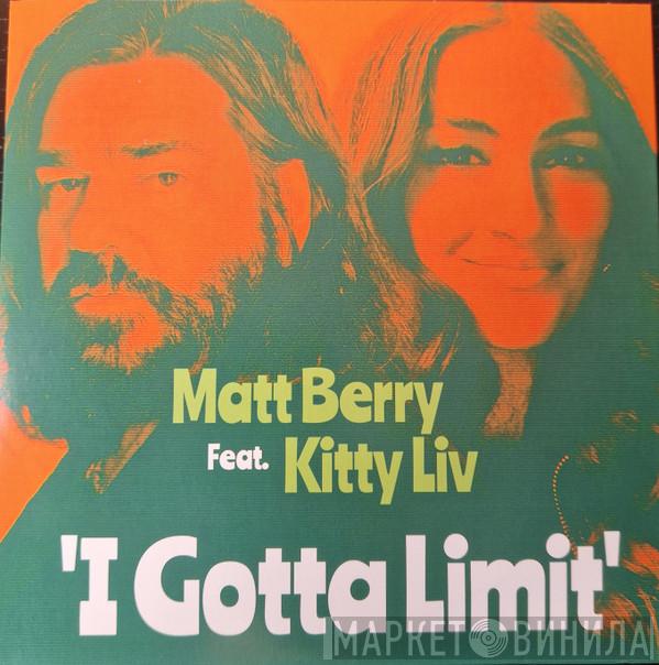 Matt Berry , Kitty Durham - I Gotta Limit