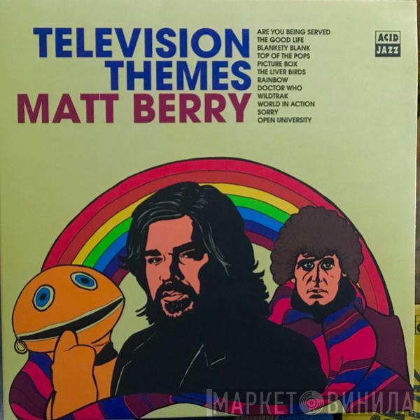 Matt Berry  - Television Themes