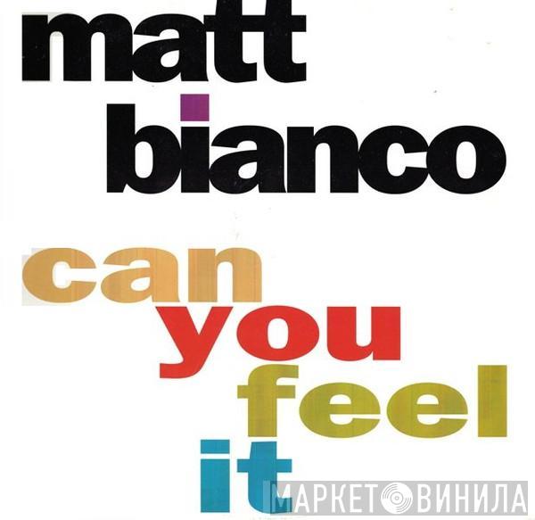 Matt Bianco - Can You Feel It