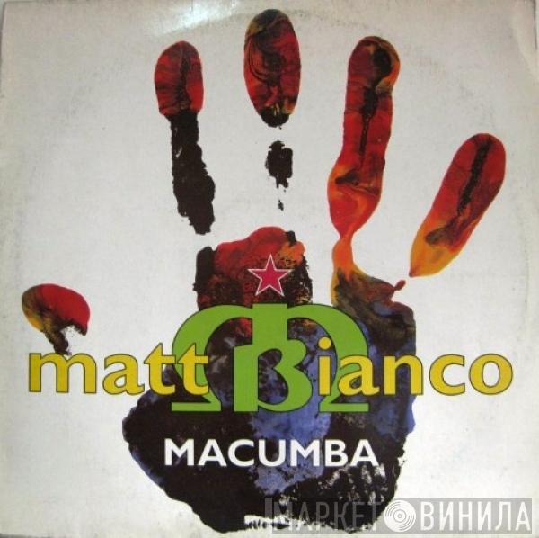 Matt Bianco, Chulito - Macumba