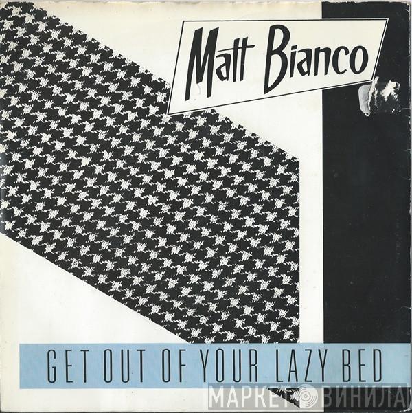 Matt Bianco - Get Out Of Your Lazy Bed