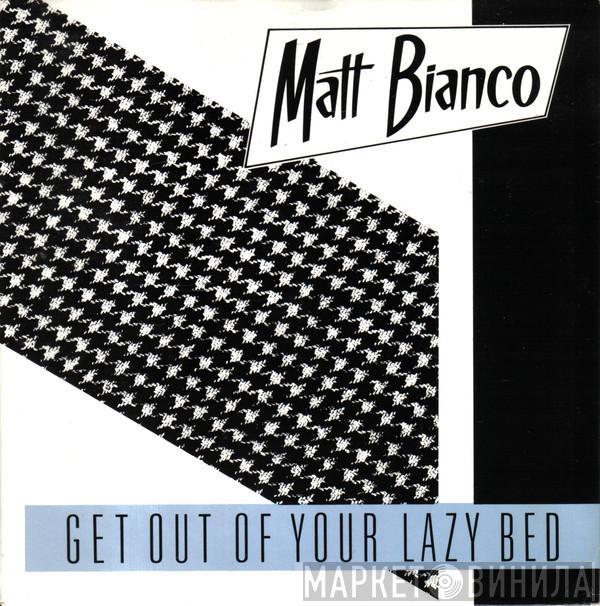 Matt Bianco - Get Out Of Your Lazy Bed