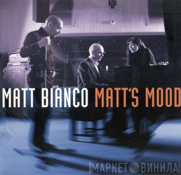  Matt Bianco  - Matt's Mood
