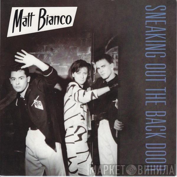 Matt Bianco - Sneaking Out The Back Door