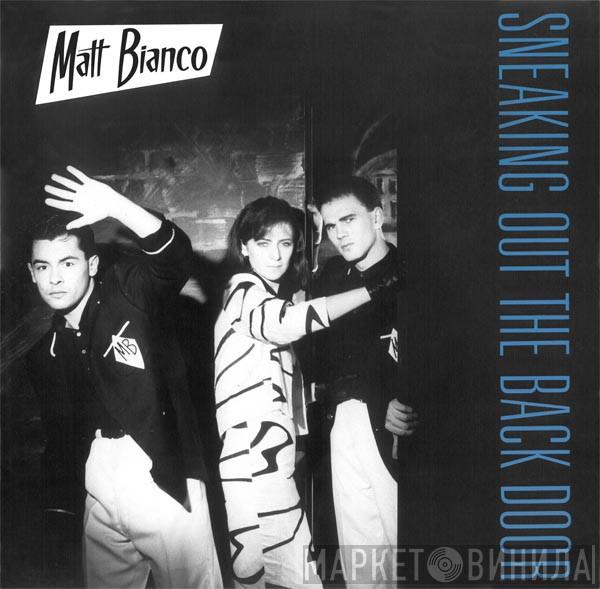 Matt Bianco - Sneaking Out The Back Door