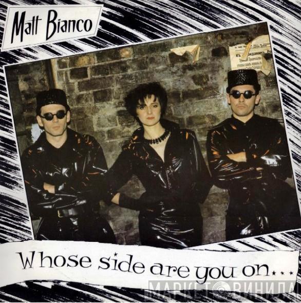 Matt Bianco - Whose Side Are You On...