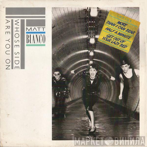 Matt Bianco - Whose Side Are You On