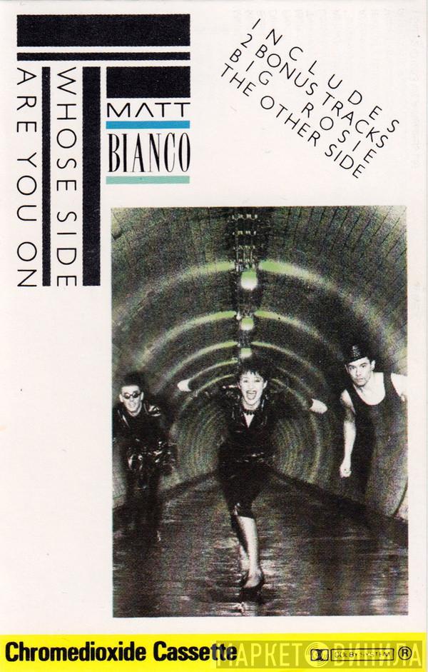 Matt Bianco - Whose Side Are You On