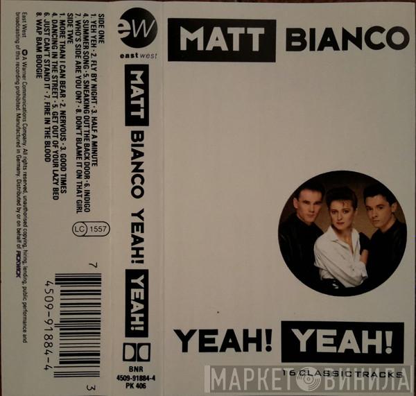 Matt Bianco - Yeah! Yeah!