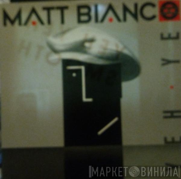  Matt Bianco  - Yeh Yeh
