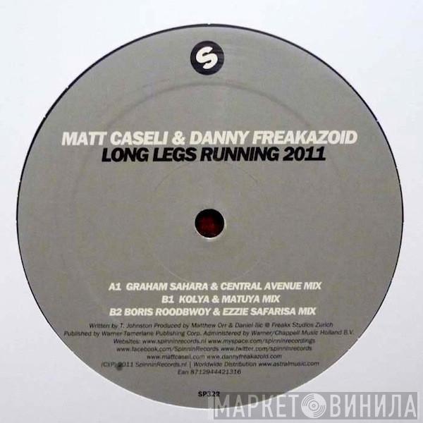 Matt Caseli & Danny Freakazoid - Long Legs Running 2011