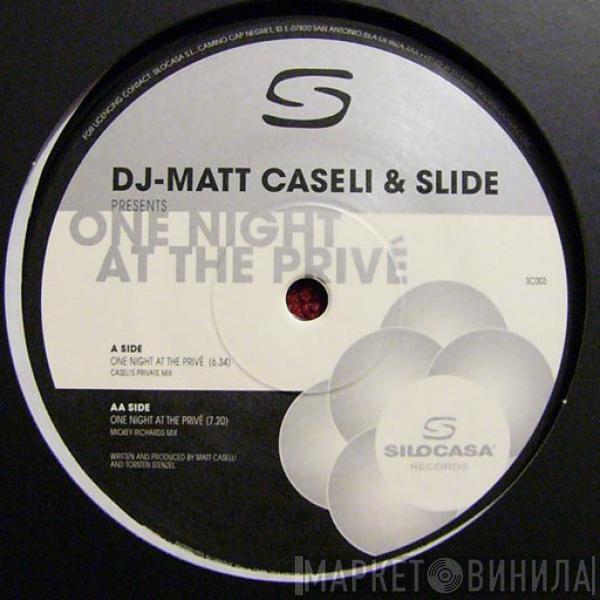 Matt Caseli, Slide  - One Night At The Privé