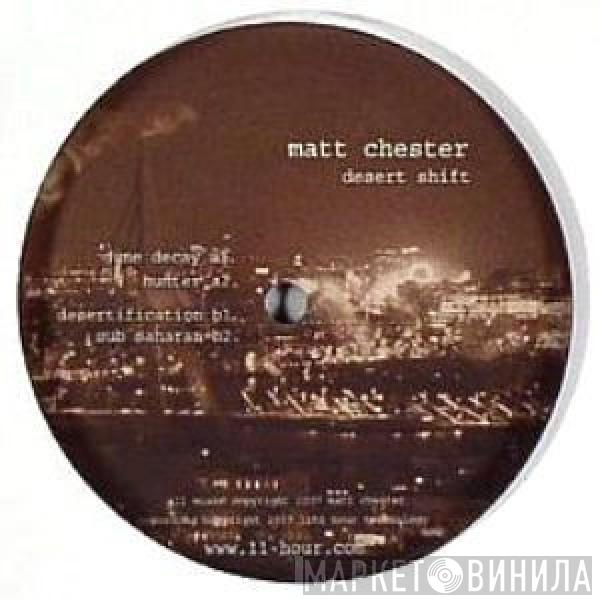 Matt Chester - Desert Shift