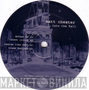 Matt Chester - Into The Fall