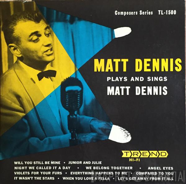 Matt Dennis - Plays And Sings Matt Dennis