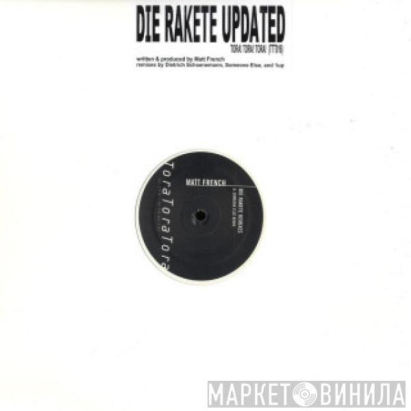 Matt French - Die Rakete Updated