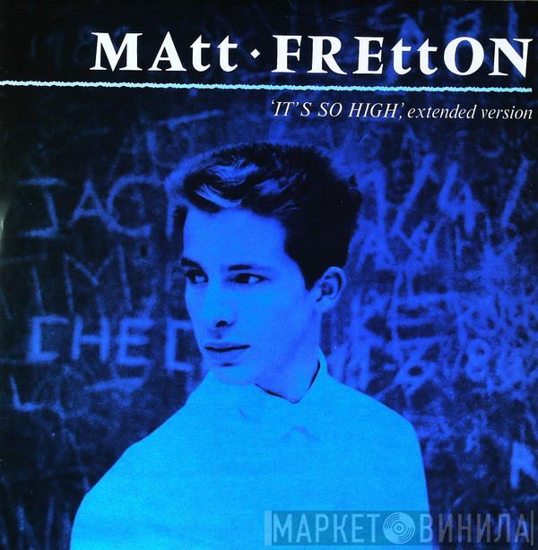 Matt Fretton - It's So High, Extended Version